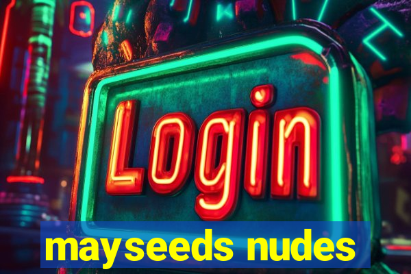 mayseeds nudes